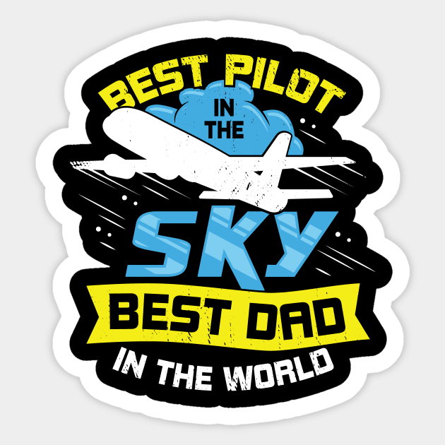 Best Pilot In The Sky Best Dad In The World Sticker by Dolde08